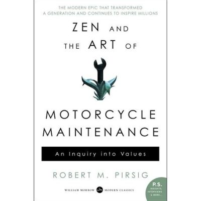  “Zen and the Art of Motorcycle Maintenance: An Inquiry into Values” – A Journey Through Philosophy and Mechanics